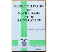 Ordre militaire de Notre-Dame et de Saint-Lazare: Mémoires, statuts, rituels, 164
