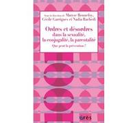 Ordres et désordre dans la sexualité, la conjugalité, la parentalité: que peut la prévention ?