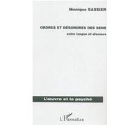 Ordres et desordres des sens Monique Sassier (Auteur)