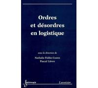 Ordres et désordres en logistique - Fabbe-Costes - Hermes Science Publications - broché - Etude