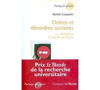 Ordres et désordres scolaires Rachel Gasparini (Auteur)