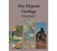 Ore Deposit Geology And Its Influence On Mineral Exploration