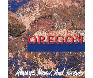 Oregon - Always, Never, And Forever