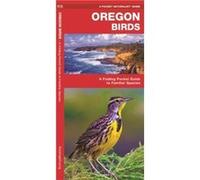 Oregon Birds A Folding Pocket Guide to Familiar Species by Illustrated by Dr Raymond Leung James Kavanagh Kavanagh (Auteur)