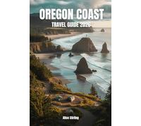 Oregon Coast Travel Guide 2026: Highway 101 Road Trip, Hiking Trails, Tide Pools, Camping, State Parks, Whale Watching, Storm Watching and Seasonal Itineraries from Astoria to Brookings