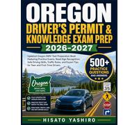 OREGON DRIVER’S PERMIT & KNOWLEDGE EXAM PREP 2026-2027: Updated Oregon DMV Test Preparation Book Featuring Practice Exams, Road Sign Recognition, Safe ... Expert Tips for Teen and First-Time Drivers