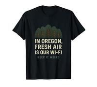 Oregon Fresh Air est notre Wi-Fi Keep It Weird T-Shirt