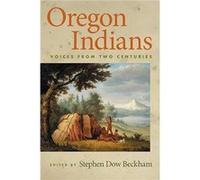Oregon Indians - Stephen Dow Beckham - Oregon State University - Livre en Anglais - Paperback Stephen Dow BeckhamStephen Dow Beckham (Auteur)