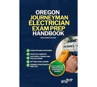 OREGON JOURNEYMAN ELECTRICIAN EXAM PREP HANDBOOK: A Comprehensive Guide to Passing the Exam on Your First Try