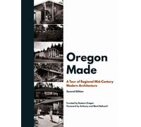 Oregon Made: A Tour of Regional Mid-century Modern Architecture