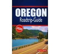 OREGON Roadtrip-Guide 2026: Detaillierte Reiserouten, landschaftlich reizvolle Routen und Planungstipps für Besucher, die den pazifischen Nordwesten mit dem Auto erkunden
