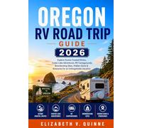 Oregon RV Road Trip Guide 2026: Explore Scenic Coastal Drives, Crater Lake Adventures, RV Campgrounds, Boondocking Sites, Hidden Gems & Itineraries for an Unforgettable Vacation
