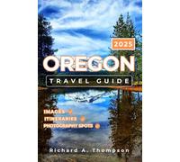 Oregon Travel Guide 2025: Must-see stops, roadside attractions, and everything you need for an unforgettable Beaver State trip