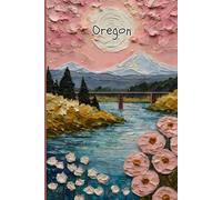 Oregon Travel Journal - Pink Trip Diary | Cute Notebook to Capture Pacific Northwest Adventures | Souvenir Gift for Girls, Teens & Women | 120 Wide-Ruled Pages, Paperback