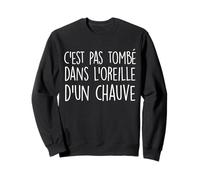 Oreille d'un Chauve Humour pour Mon Chauve préféré Sweatshirt