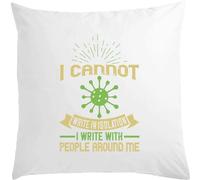 Oreiller blanc avec inscription « I can't write alone. I write with people around me » - 40 x 40 cm - Avec rembourrage blanc