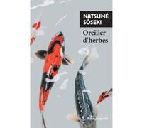 Oreiller d'herbes Sôseki Natsume (Auteur), René De Ceccatty (Traduction), Ryôji Nakamura (Traduction)
