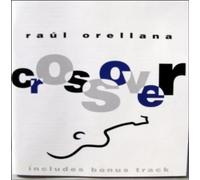 Orellana Raul - Crossover [Import]