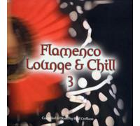 Orellana,Raul - Flamenco Lounge & Chill 3