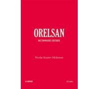 Orelsan - Dictionnaire critique - Nicolas Krastev-Mckinnon - Lattes - broché - Dictionnaire et encyclopédie