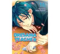 Oresama Teacher Volume 18 (Paperback) Izumi Tsubaki, (Auteur)