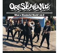 Oreskaband - What a Wonderful World! Vol. 2