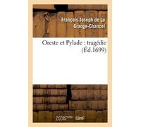 Oreste Et Pylade: Tragédie