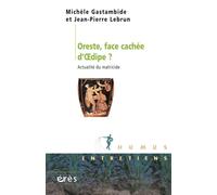 Oreste, face cachée d'Oedipe ? Actualité du matricide - Jean-Pierre Lebrun - Eres - broché - Essai