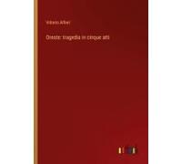 Oreste: Tragedia In Cinque Atti