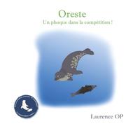 Oreste: Un phoque dans la compétition !