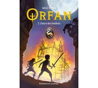Orfan - Tome 2 L'heure des ténèbres - Gaëlle Tertrais - Emmanuel Eds De L' - broché - Roman junior