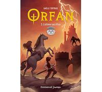 Orfan - Tome 3: L'ultime sacrifice