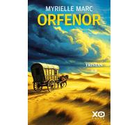 Orfenor - Tome 2 Tristan - Myrielle Marc - Xo - broché - Roman