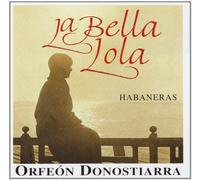Orfeón Donostiarra - La Bella Lola Habaneras