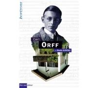 ORFF, Carl - Denis Sureau - Bleu Nuit Eds - broché - Monographie