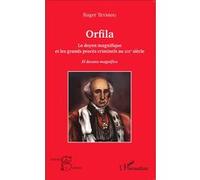 Orfila Le doyen magnifique et les grands procès criminels au XIX e siècle - El decano magnifico - Roger Teyssou - L'harmattan - broché - Essai