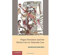 Organ Donation And The Divine Lien In Talmudic Law