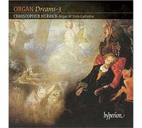 Organ Dreams Vol. 3 - Christopher Herrick, Orgue