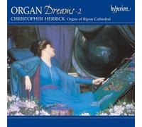 Organ Dreams – Volume 2 : Orgue de la Cathédrale de Ripon – Hyperion