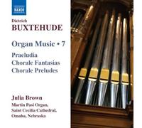 Organ Music 7 / Praeludia / Chorale Fantasias by D. Buxtehude (2007-11-20)