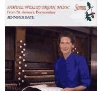 Organ Music Of Samuel Wesley