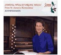 Organ Music Of Samuel Wesley
