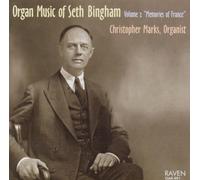 Organ Music of Seth Bingham, Vol. 2: Memories of France by Seth Bingham (2011-04-12)