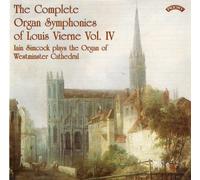 Vierne: Complete Organ Symphonies: Vol. 4
