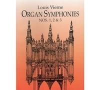 Organ Symphonies Nos. 1, 2 and 3 Louis Vierne (Auteur)