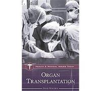 Organ Transplantation, Health And Medical Issues Today David Petechuk (Auteur)