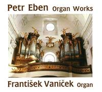 Organ Works by P. Eben (2005-11-29)