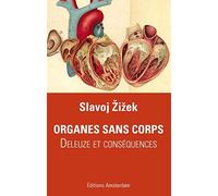 Organes sans corps: Deleuze et Conséquences