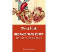 Organes sans corps Deleuze et conséquences - Slavoj Zizek - Amsterdam Eds - broché - Essai