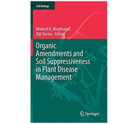 Organic Amendments And Soil Suppressiveness In Plant Disease Management